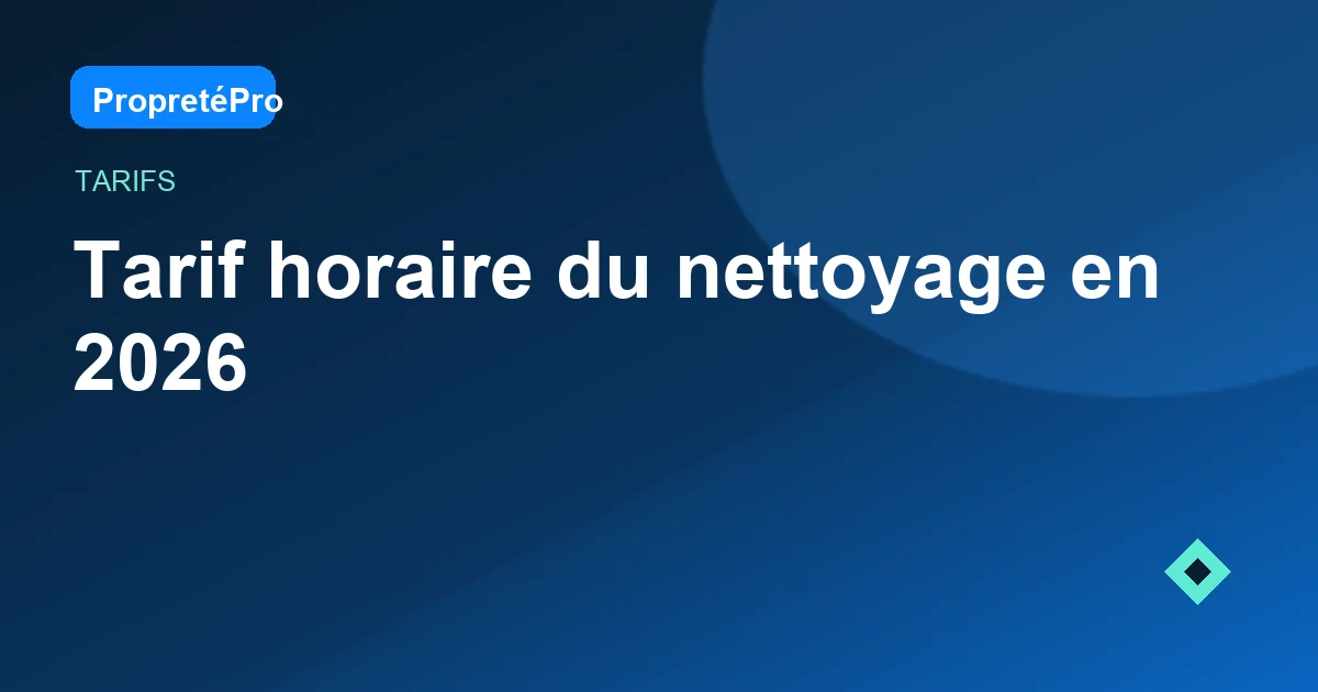 Illustration : Tarif horaire du nettoyage en 2026